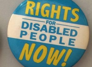   Badge: Rights for Disabled People Now!