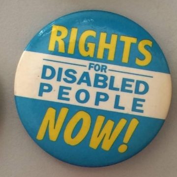   Badge: Rights for Disabled People Now!